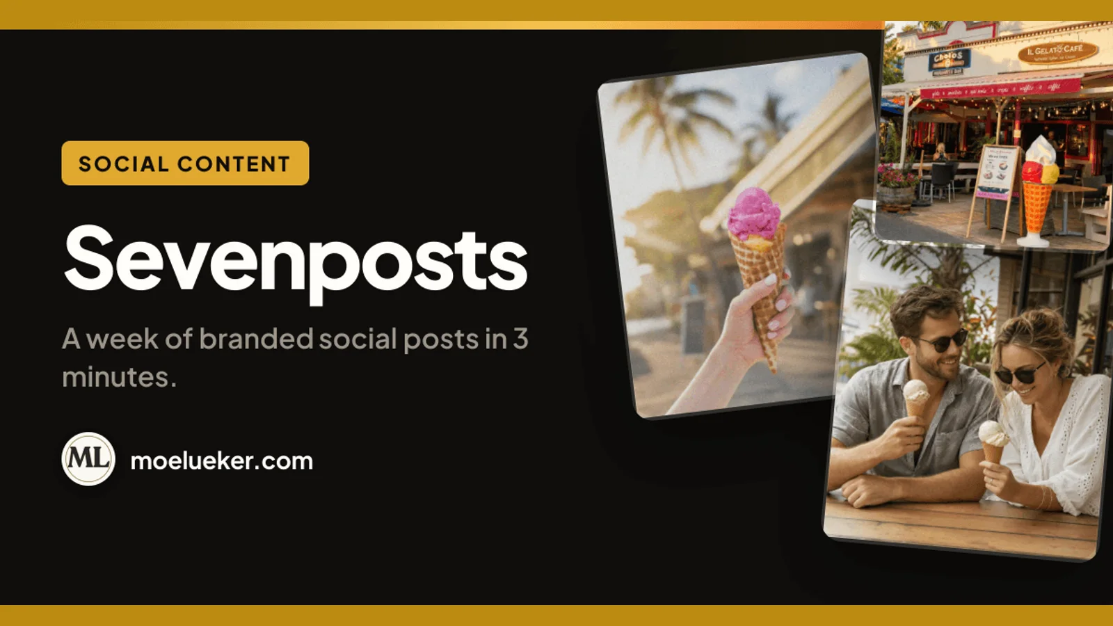 Sevenposts, a week of branded social posts in 3 minutes, shown with generated gelato shop photos for social media